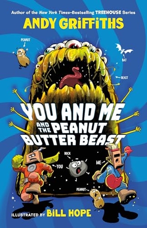 Griffiths, Andy. You and Me and the Peanut Butter Beast. Feiwel & Friends, 2026.