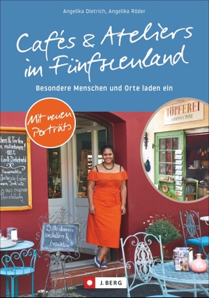 Dietrich, Angelika. Cafés und Ateliers im Fünfseenland - Besondere Menschen und Orte laden ein. J. Berg Verlag, 2020.