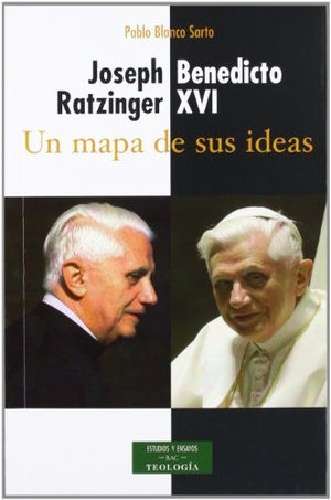 Blanco Sarto, Pablo. Joseph Ratzinger, Benedicto XVI : un mapa de sus ideas. Biblioteca Autores Cristianos, 2012.