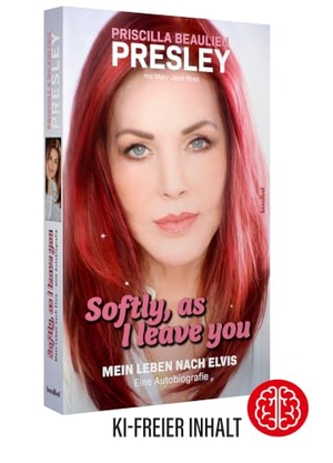 Presley Beaulieu, Priscilla / Mary Jane Ross. Softly, As I Leave You - Mein Leben nach Elvis - eine Autobiografie. Hannibal Verlag, 2025.