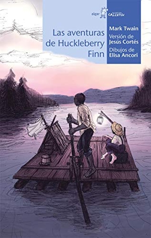 Twain, Mark / Jesús Cortés. Las aventuras de Huckleberry Finn. Algar libros S.L.U., 2018.