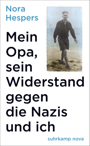 Hespers, Nora. Mein Opa, sein Widerstand gegen die Nazis und ich. Suhrkamp Verlag AG, 2021.