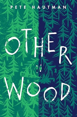 Hautman, Pete. Otherwood. Candlewick Press (MA), 2018.