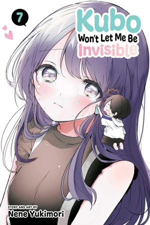 Yukimori, Nene. Kubo Won't Let Me Be Invisible, Vol. 7. Viz Media, Subs. of Shogakukan Inc, 2023.