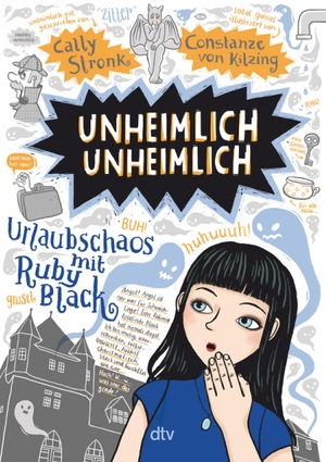 Stronk, Cally. Unheimlich unheimlich - Urlaubschaos mit Ruby Black. dtv Verlagsgesellschaft, 2023.