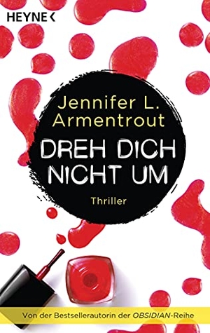 Armentrout, Jennifer L.. Dreh dich nicht um. Heyne Taschenbuch, 2017.