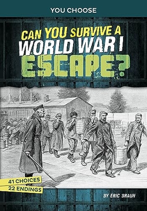 Braun, Eric. Can You Survive a World War I Escape? - An Interactive History Adventure. Capstone, 2024.