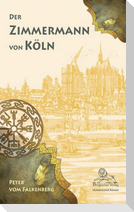 Der Zimmermann von Köln
