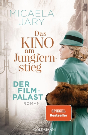 Jary, Micaela. Das Kino am Jungfernstieg - Der Filmpalast - Roman. Goldmann TB, 2021.