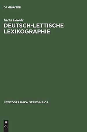 Balode, Ineta. Deutsch-lettische Lexikographie - Eine Untersuchung zu ihrer Tradition und Regionalität im 18. Jahrhundert. De Gruyter, 2002.