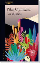 Los Abismos (Premio Alfaguara 2021) / Abyss