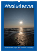 Westerhever - Wattwanderung in den Sonnenuntergang (Wandkalender 2024 DIN A3 hoch), CALVENDO Monatskalender