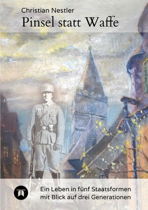 Nestler, Christian. Pinsel statt Waffe - Ein Leben in fünf Staatsformen mit Blick auf drei Generationen. tredition, 2025.