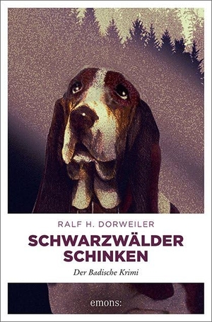 Dorweiler, Ralf H.. Schwarzwälder Schinken - Der Badische Krimi. Emons Verlag, 2015.