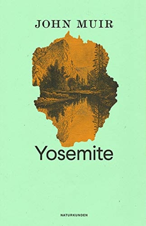 Muir, John. Yosemite. Matthes & Seitz Verlag, 2021.