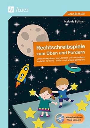 Bettner, Melanie. Rechtschreibspiele zum Üben und Fördern - Direkt einsetzbare, erweiterbare und anpassbare Vorlagen für Brett-, Karten- und andere Lernspiel (1. bis 4. Klasse). Auer Verlag i.d.AAP LW, 2022.