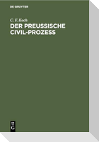Der preussische Civil-Prozess