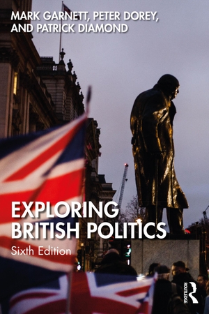 Garnett, Mark / Dorey, Peter et al. Exploring British Politics. Taylor & Francis, 2023.