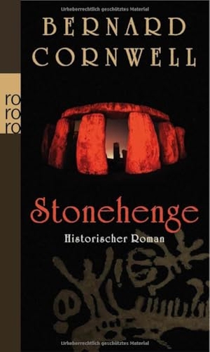 Cornwell, Bernard. Stonehenge - Historischer Roman. Rowohlt Taschenbuch, 2011.