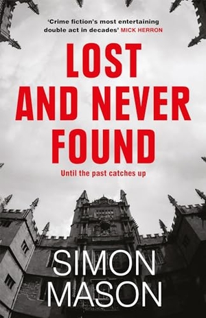 Mason, Simon. Lost and Never Found - the twisty third book in the DI Wilkins Mysteries. Quercus Publishing, 2024.