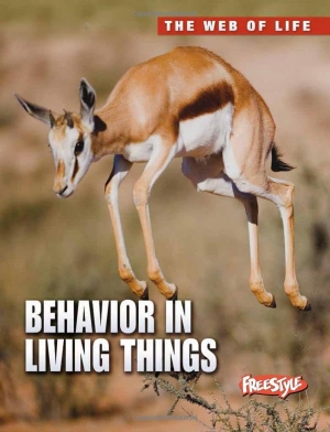 Bright, Michael. Behavior in Living Things. Capstone, 2012.