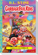 Thrills and Chills (Garbage Pail Kids Book 2)