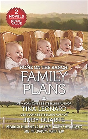 Leonard, Tina / Judy Duarte. Home on the Ranch: Family Plans. Harlequin, 2018.