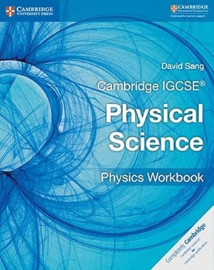 Sang, David. Cambridge IGCSE Physical Science Physics Workbook. Cambridge University Press, 2017.
