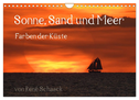 Sonne, Sand und Meer. Farben der Küste (Wandkalender 2025 DIN A4 quer), CALVENDO Monatskalender