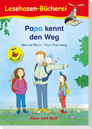 Papa kennt den Weg / Silbenhilfe. Schulausgabe