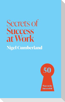 Secrets of Success at Work