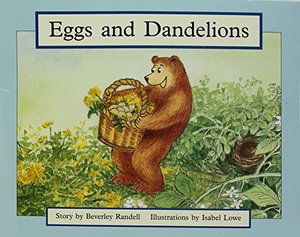 Randell. Eggs and Dandelions - Individual Student Edition Blue (Levels 9-11). Houghton Mifflin, 2006.