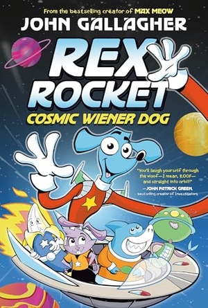 Gallagher, John. Rex Rocket: Cosmic Wiener Dog - (A Graphic Novel). Random House Children's Books, 2026.