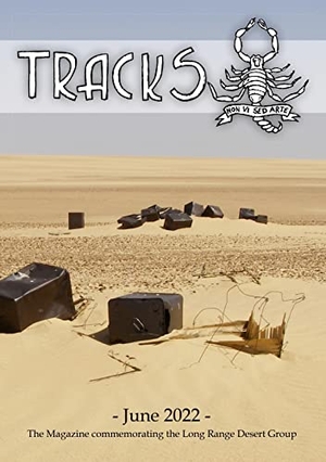Watson, Sam / Chard, Ian et al. TRACKS - June 2022 - The Magazine commemorating the Long Range Desert Group. BoD - Books on Demand, 2022.