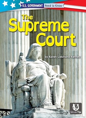 Kenney, Karen. The Supreme Court. Bearport Publishing by Flutterbee, 2022.