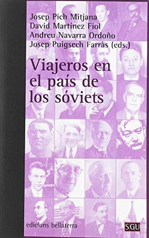 Pich I Mitjana, Josep / Martínez Fiol, David et al. Viajeros en el pais de los soviets. BELLATERRA,EDICIONES, 2019.