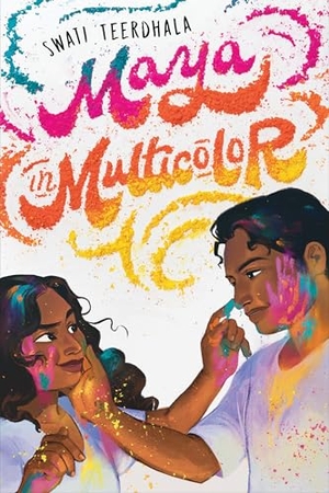 Teerdhala, Swati. Maya in Multicolor. Disney Publishing Group, 2025.