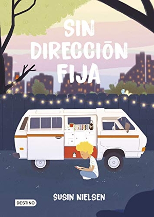 Nielsen, Susin. Sin dirección fija. Destino Infantil & Juvenil, 2019.