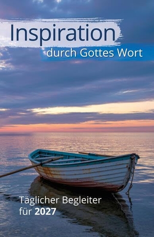 Inspiration durch Gottes Wort 2027 - Täglicher Begleiter für 2027. SCM Brockhaus, R., 2026.
