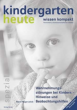 Pfluger-Jacob, Maria. Wahrnehmungsstörungen bei Kindern - Hinweise und Beobachtungshilfen. Herder Verlag GmbH, 2016.