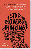 Stop Overthinking