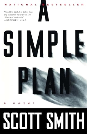 Smith, Scott. A Simple Plan. Knopf Doubleday Publishing Group, 2006.