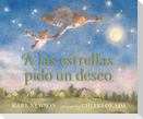 A las estrellas pido un deseo