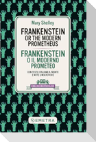 Frankenstein. Testo italiano a fronte e note linguistiche