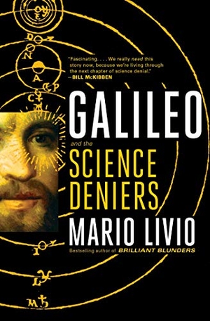 Livio, Mario. Galileo - And the Science Deniers. Simon & Schuster, 2021.