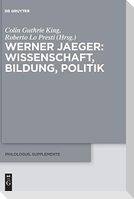 Werner Jaeger ¿ Wissenschaft, Bildung, Politik
