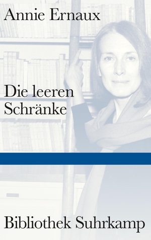Ernaux, Annie. Die leeren Schränke - Das Debüt der Nobelpreisträgerin - erstmals auf Deutsch. Suhrkamp Verlag AG, 2023.