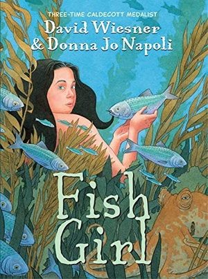 Napoli, Donna Jo / David Wiesner. Fish Girl - A Graphic Novel. HarperCollins, 2017.