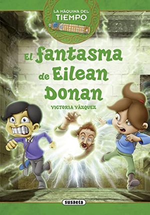 Jiménez, Carlos / Ana Victoria Vázquez Cossío. El fantasma de Eilean Donan. Susaeta Ediciones, 2016.