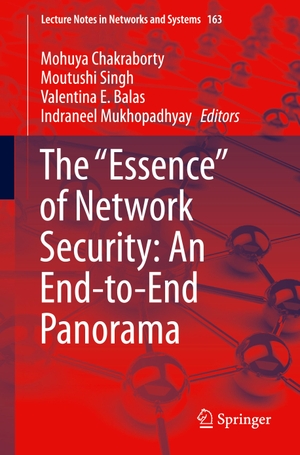 Chakraborty, Mohuya / Indraneel Mukhopadhyay et al (Hrsg.). The "Essence" of Network Security: An End-to-End Panorama. Springer Nature Singapore, 2020.
